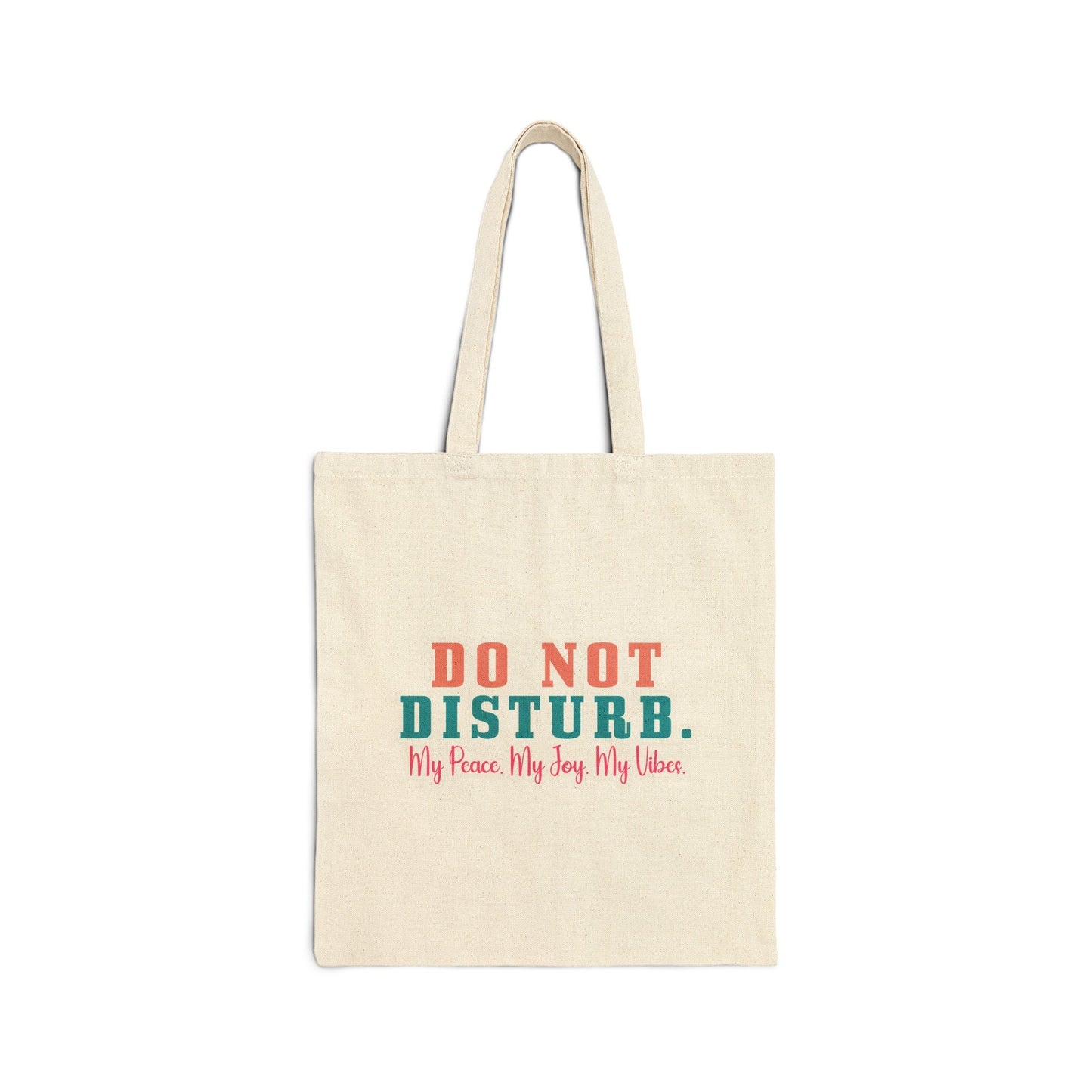Do not disturb my peace my joy my vibe Cotton Canvas Tote Bag sarcastic gift shopping Bag Book Bag Carry all