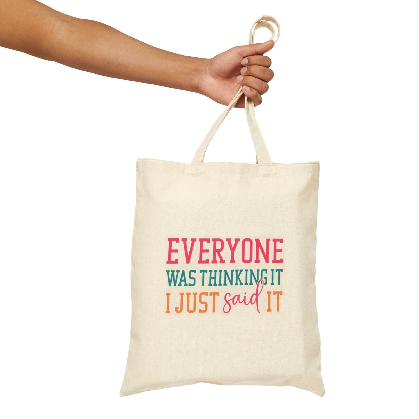 Everyone Was thinking it Cotton Canvas Tote Bag Shopping bag book bag Sarcastic gift