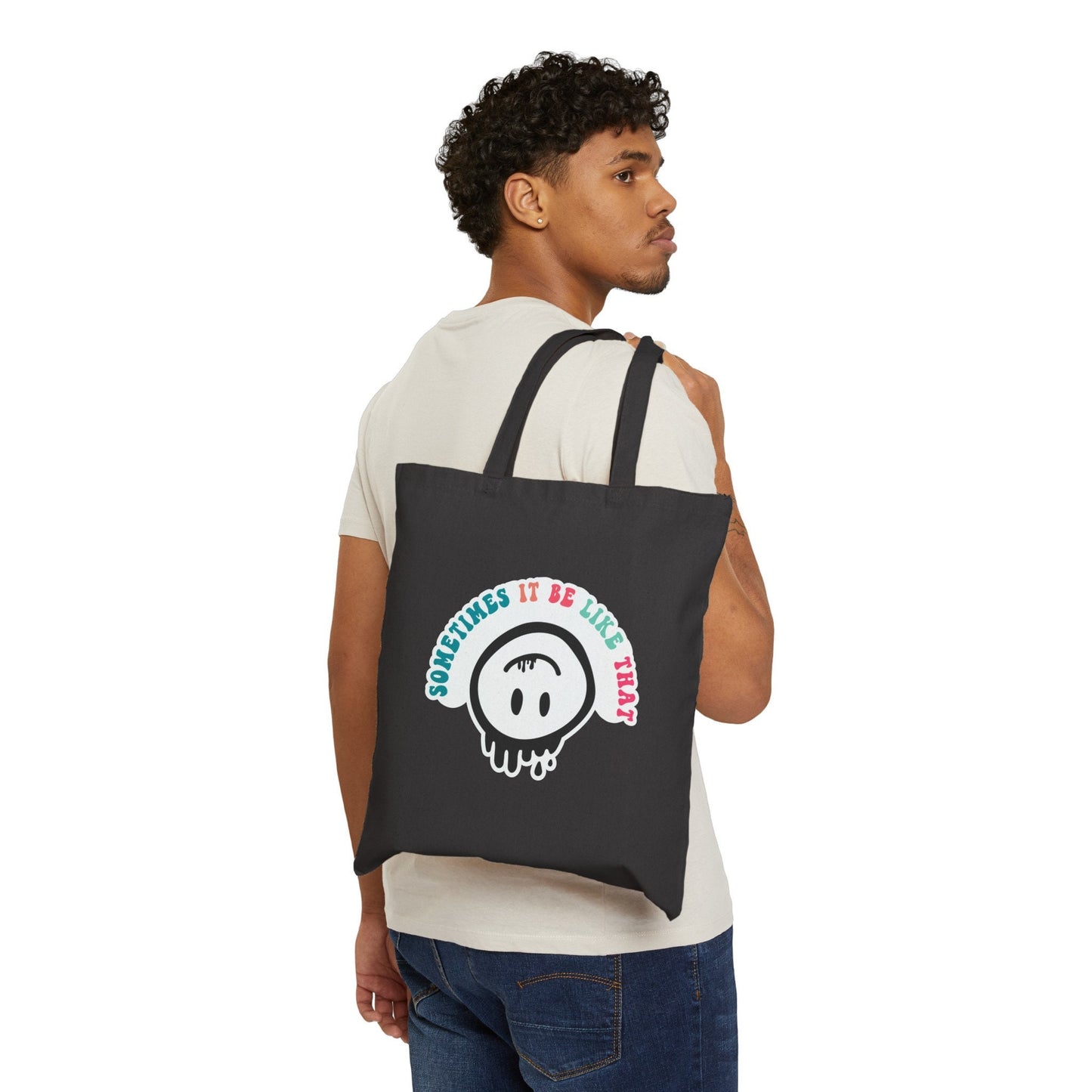 Sometimes It Be Like That sarcastic gift Cotton Canvas Tote Bag Shopping Bag Library Bag Carry all Tote