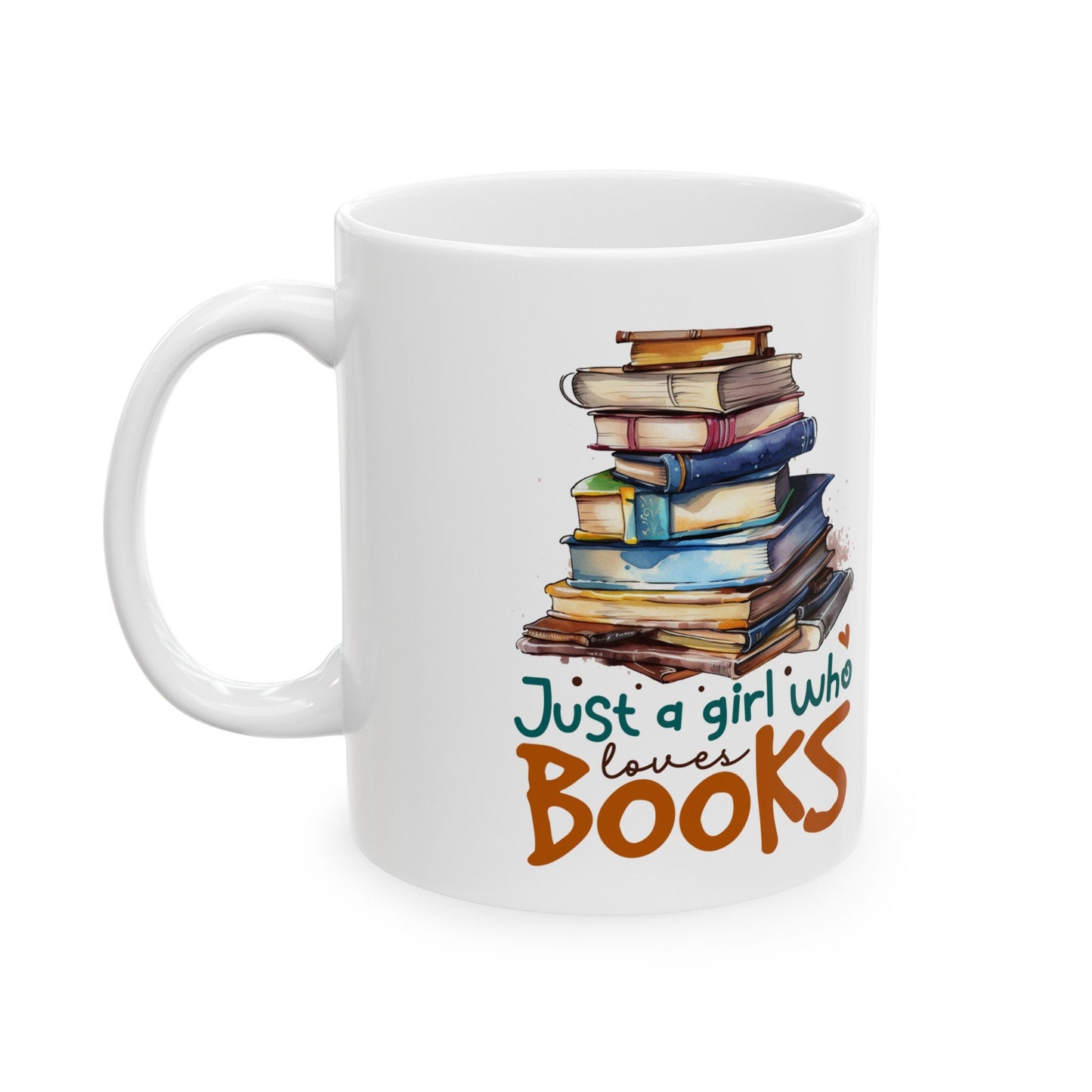 Just a Girl Who Loves Books Ceramic Mug, 11oz Gift for Book Lover Book Nerd Book Dragon Power Reader