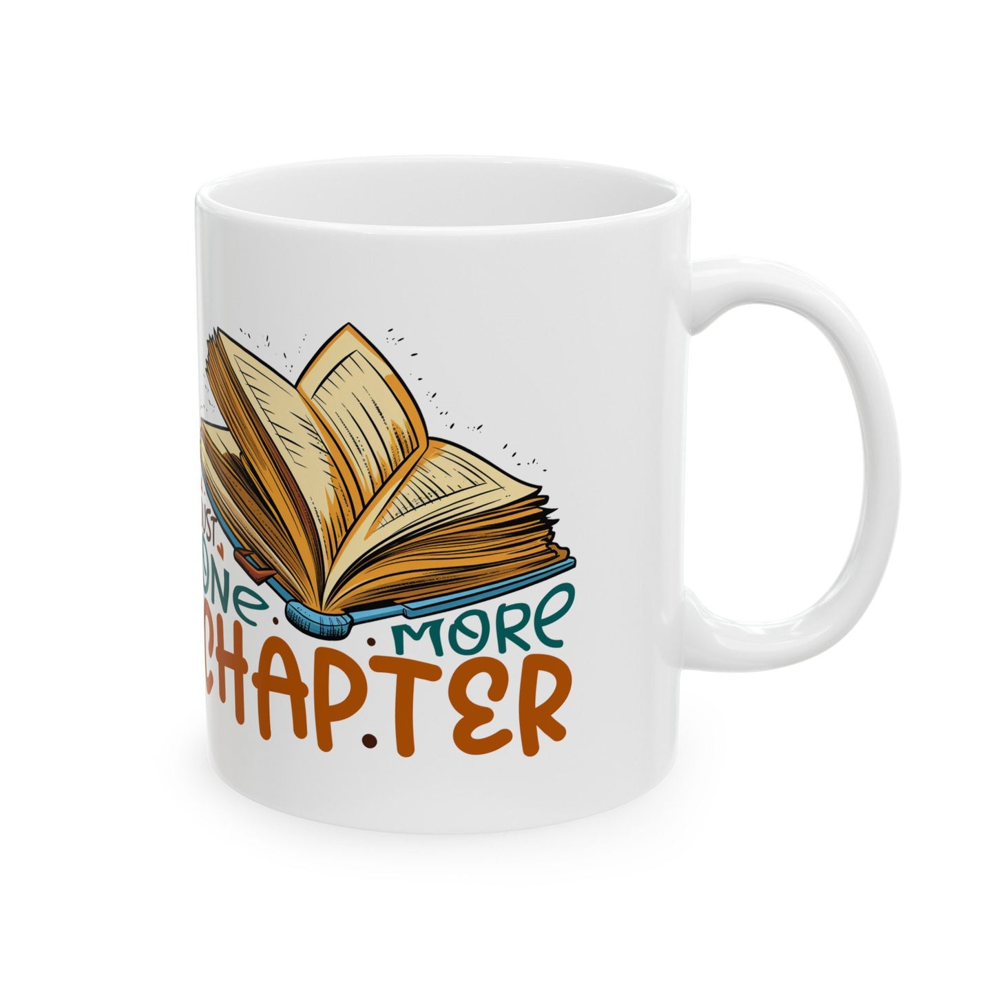 Just one more chapter Ceramic Mug, 11oz Gift for Reader Gift for Mom Power Reader Book Dragon