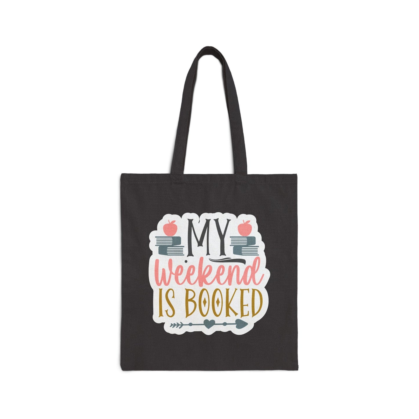 Weekend is booked book dragon gift for her library book bag power reader gift for book lover gift Cotton Canvas Tote Bag