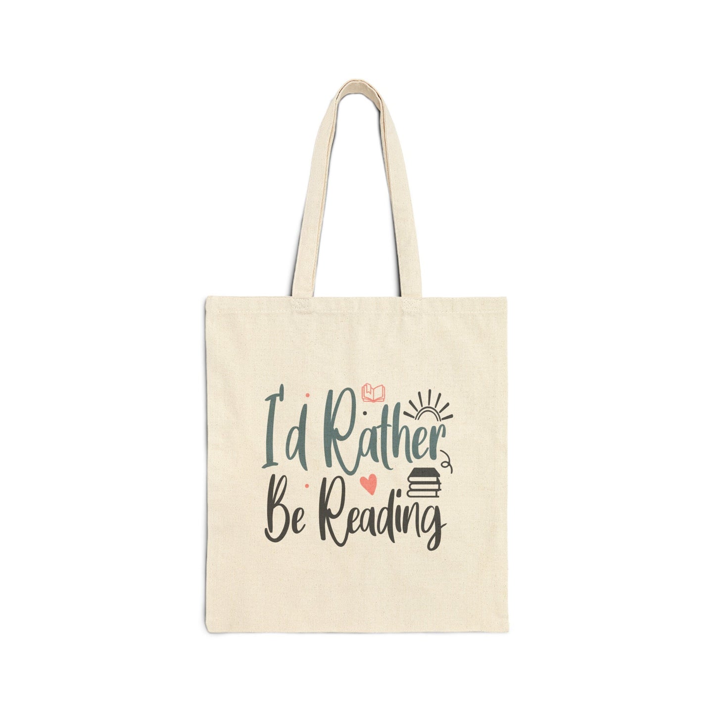 I Rather Be Reading Book Lover Gift for Power Reader Library Book Bag Gift for Book Worm Cotton Canvas Tote Bag