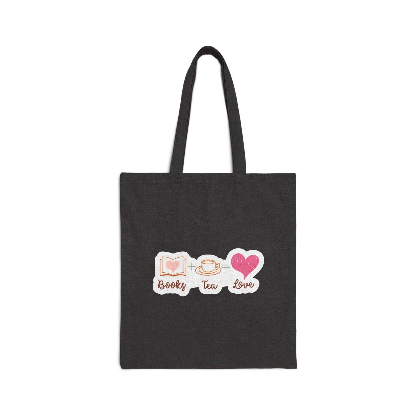 Books + Tea = Love (Books Plus Tea Equals Love) Book Lovers Book Nerd Power Reader Cotton Canvas Tote Bag