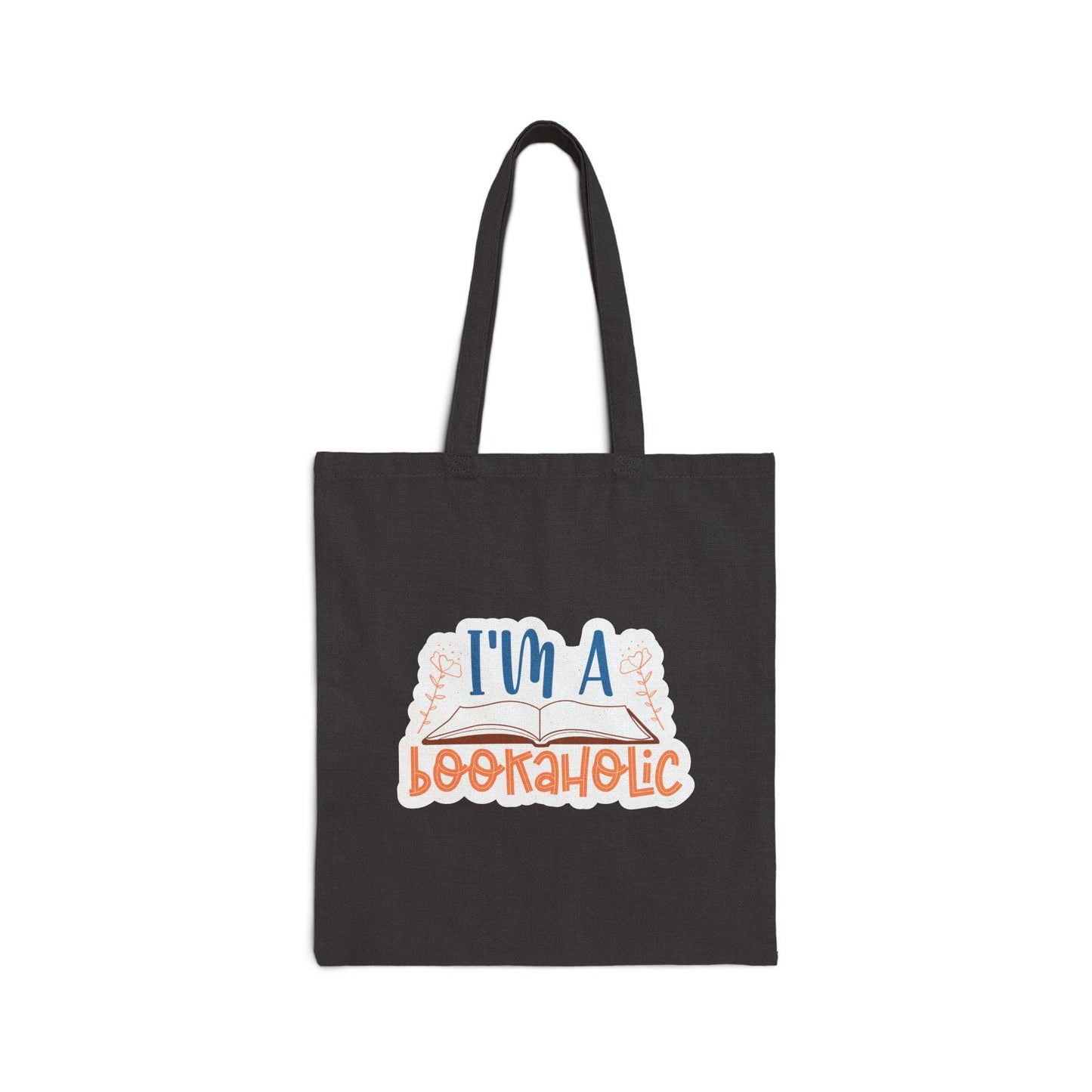 I'm a Bookaholic Cotton Canvas Tote Bag - Perfect Gift for Book Dragons, Book Worms, Book Nerds, Power Readers