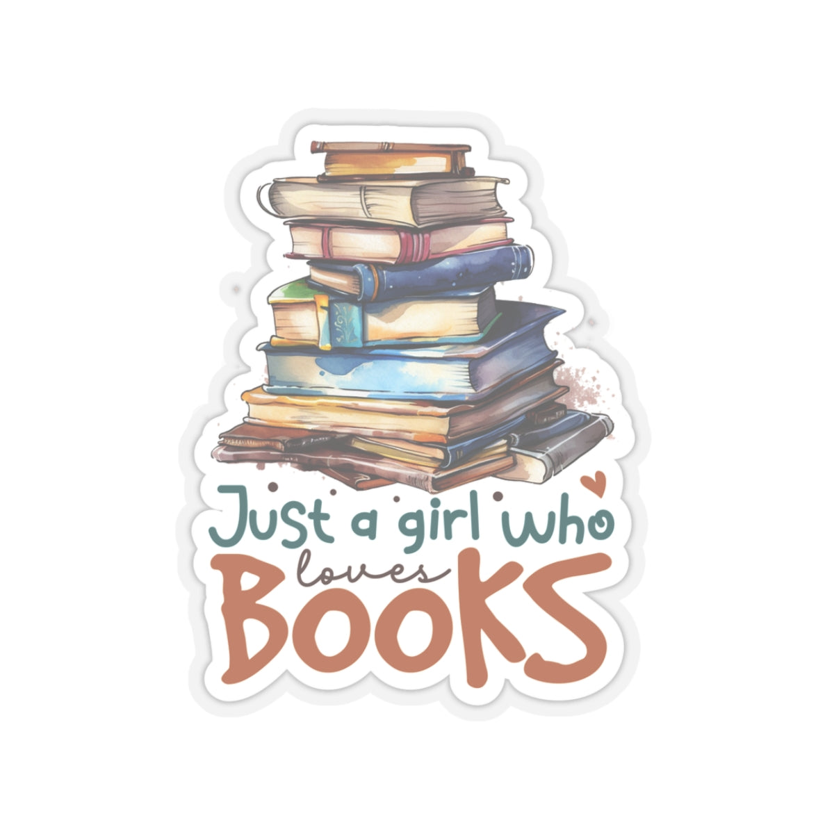 Just a Girl Who Loves Books Kiss-Cut Stickers