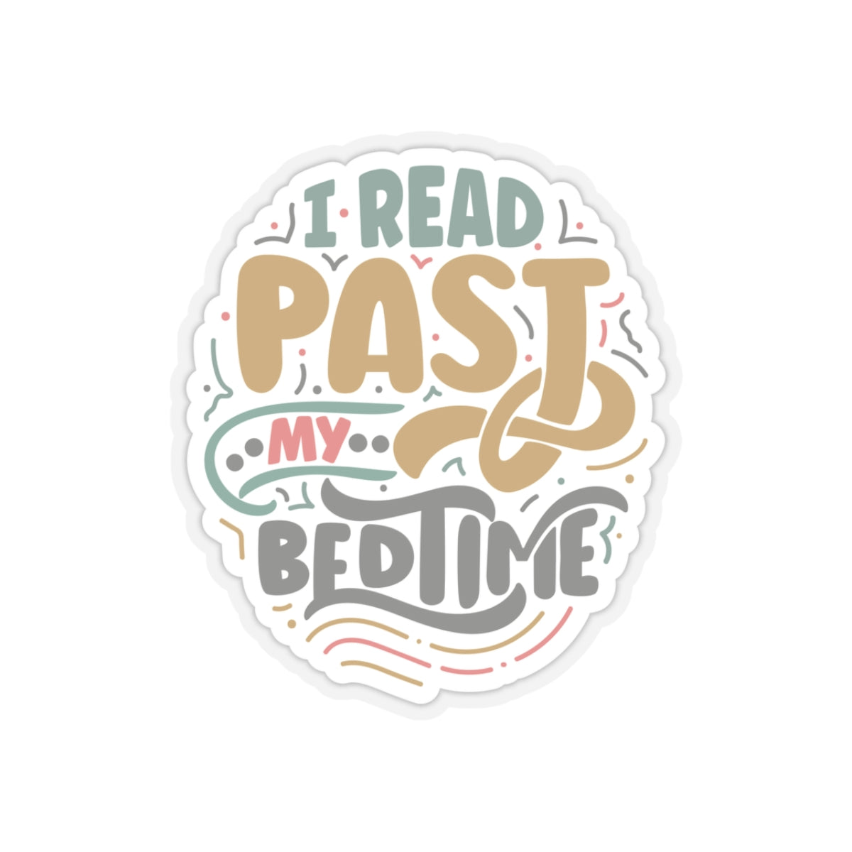 I Read Past My Bedtime Kiss-Cut Stickers