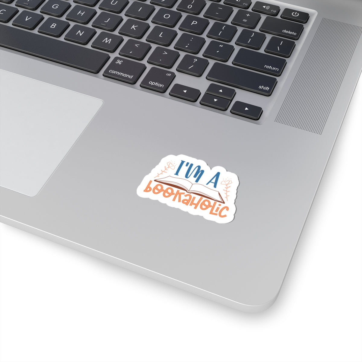 I'm a Bookaholic Kiss-Cut Stickers - Perfect Gift for Book Dragons, Book Worms, Book Nerds, Power Readers