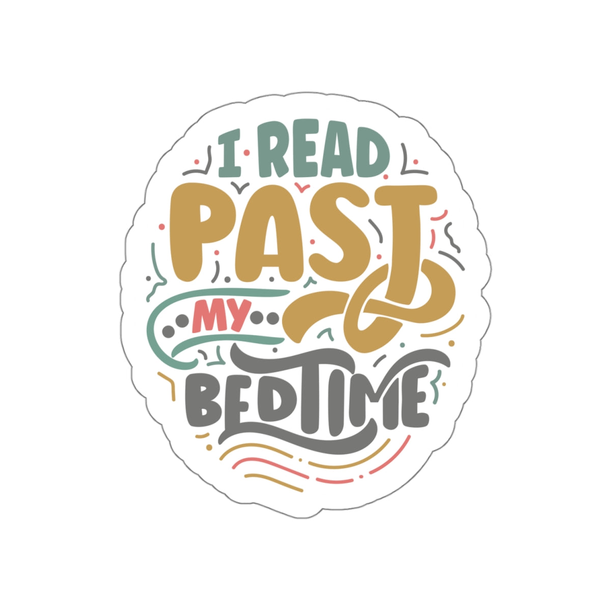 I Read Past My Bedtime Kiss-Cut Stickers