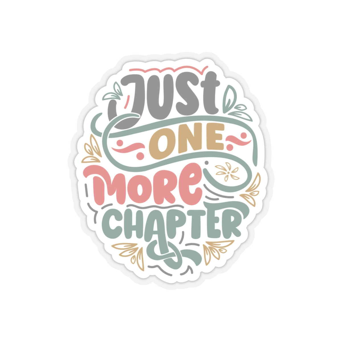 Just One More Chapter Kiss-Cut Stickers