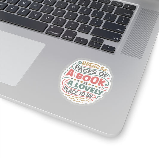 Between the Pages of a Book is a Lovely Place to Be Kiss-Cut Stickers