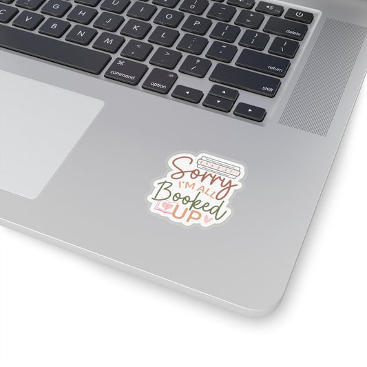 Sorry I'm All Booked Up Kiss-Cut Stickers