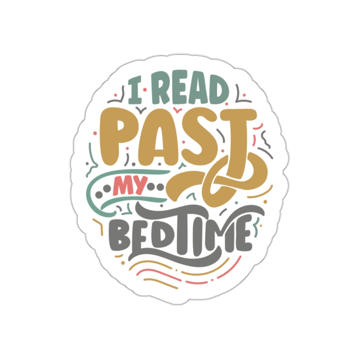 I Read Past My Bedtime Kiss-Cut Stickers
