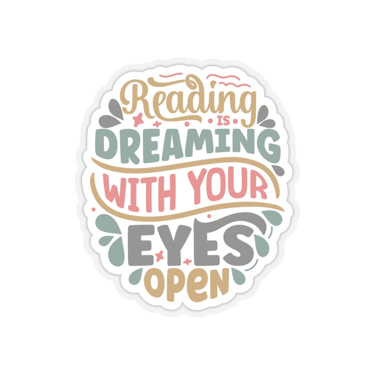Reading is Dreaming with Your Eyes Open Kiss-Cut Stickers