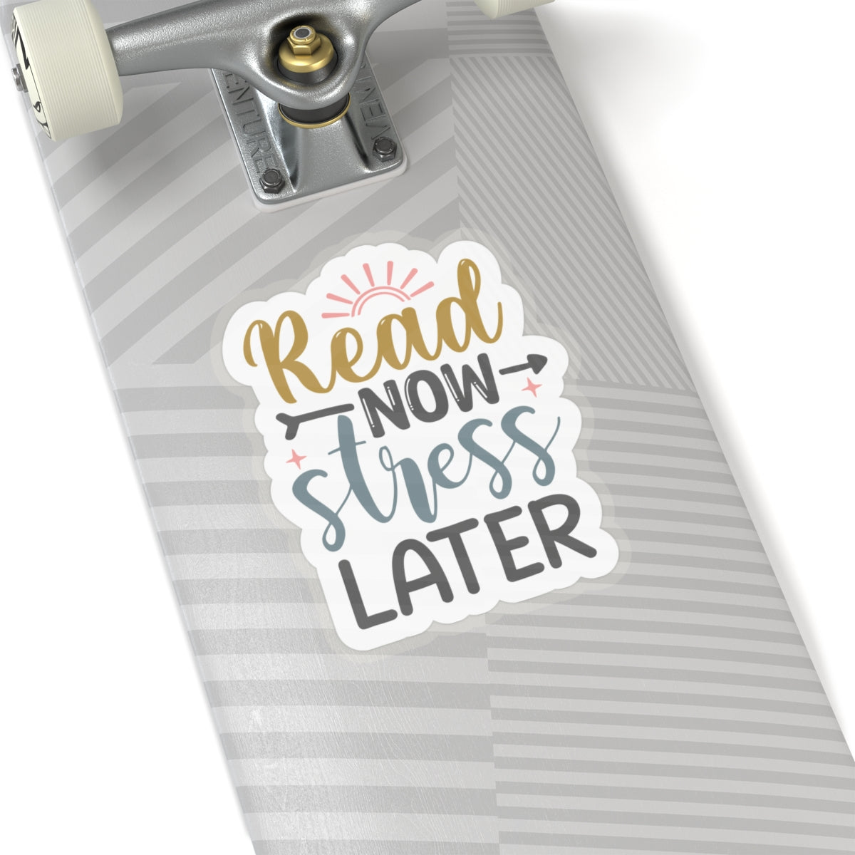Read Now Stress Later Kiss-Cut Stickers
