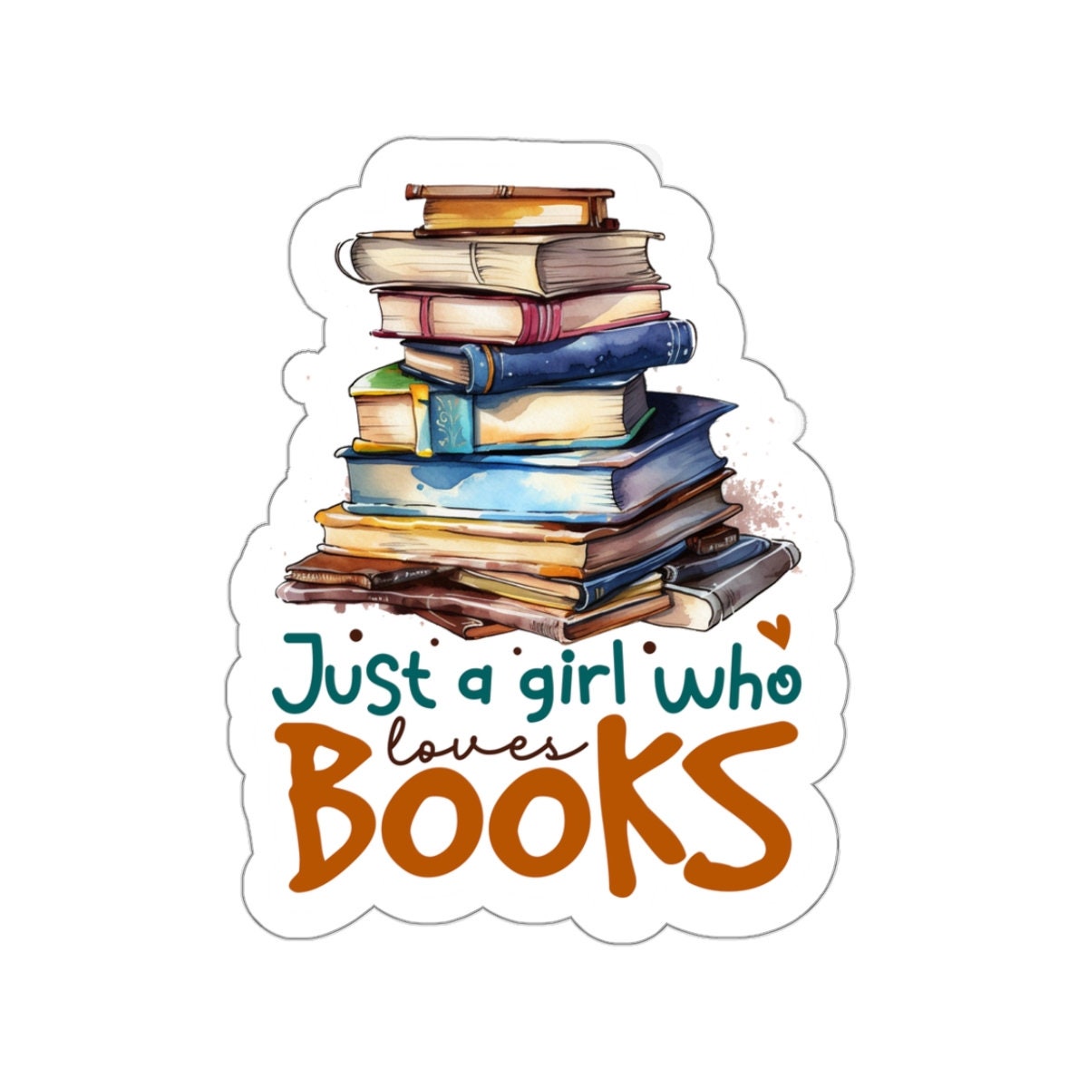 Just a Girl Who Loves Books Kiss-Cut Stickers