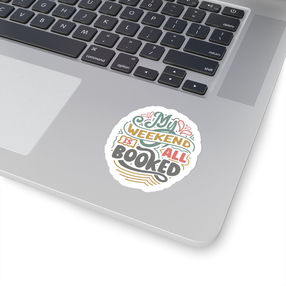 My Weekend Is All Booked Up Kiss-Cut Stickers