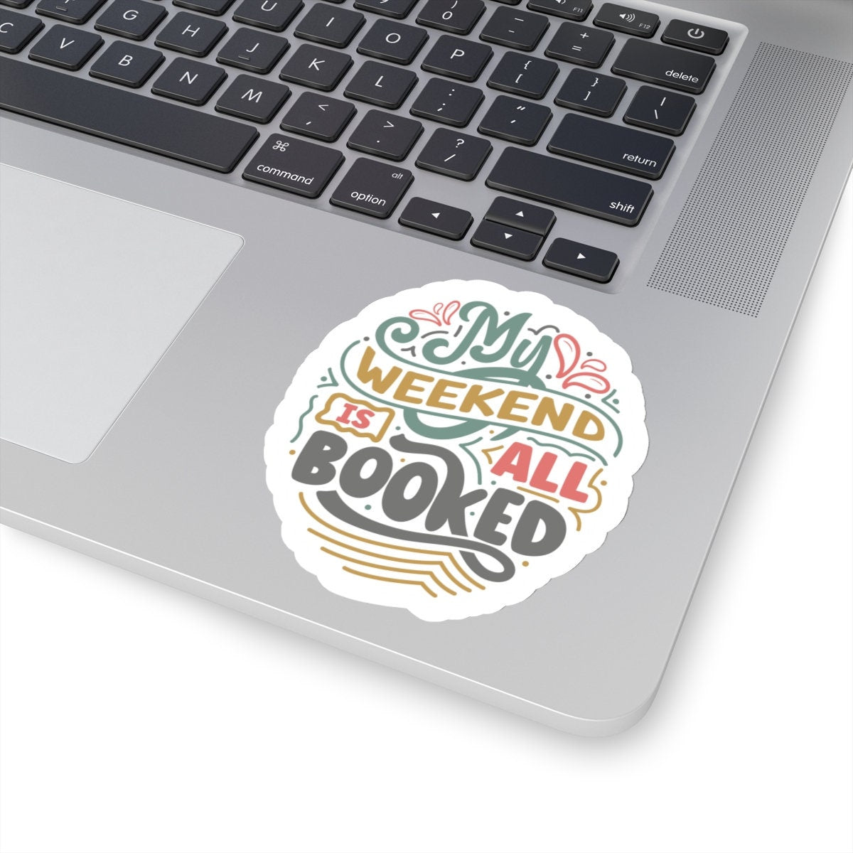 My Weekend Is All Booked Up Kiss-Cut Stickers