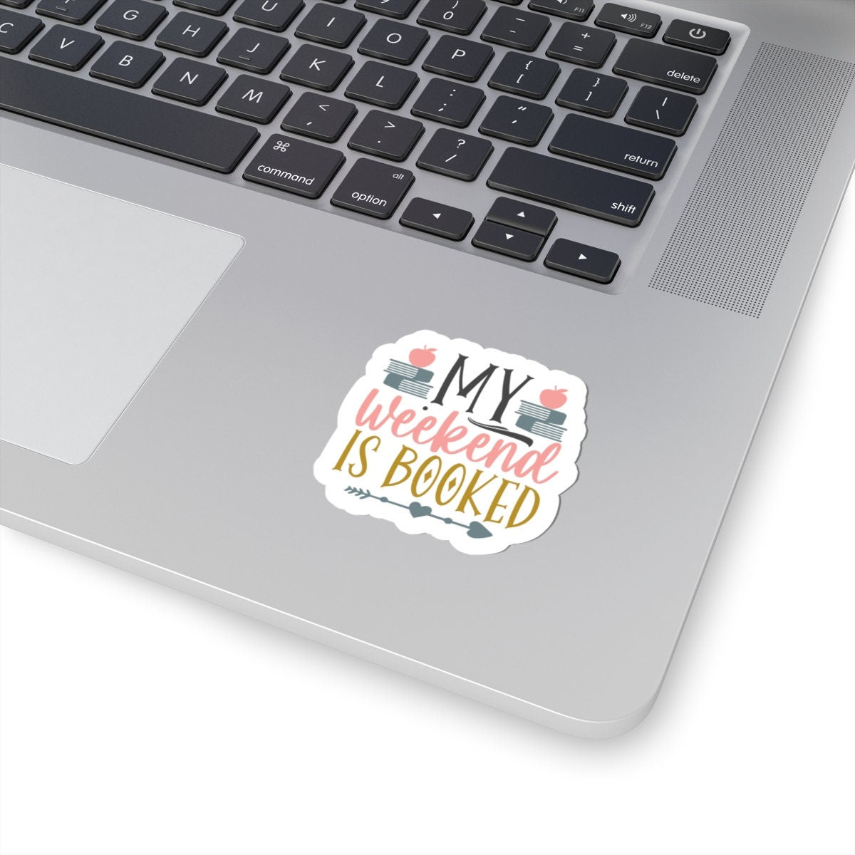 My Weekend Is Booked Kiss-Cut Stickers