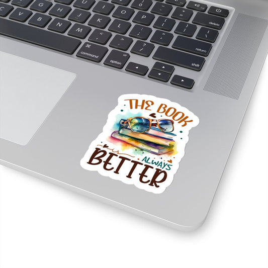 The Book is Always Better Kiss-Cut Stickers Reader Gift for Reader Book Worm Book Nerd Book Dragon