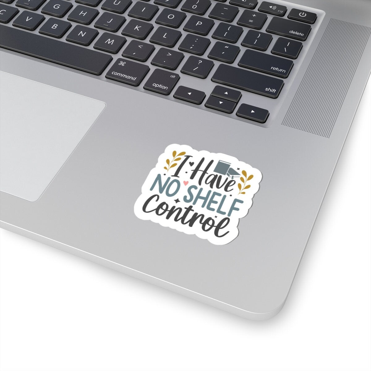 I Have No Shelf Control Kiss-Cut Stickers