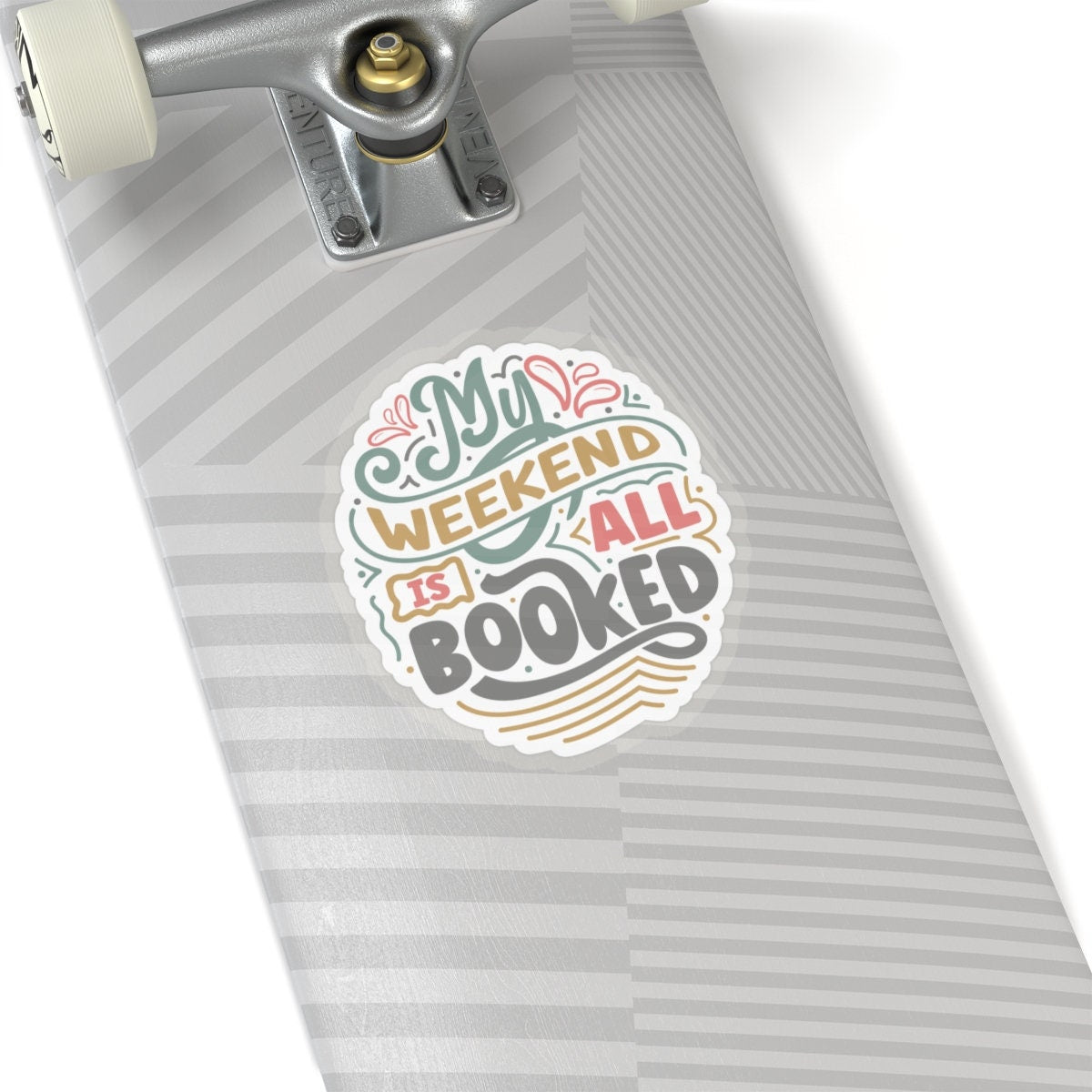 My Weekend Is All Booked Up Kiss-Cut Stickers