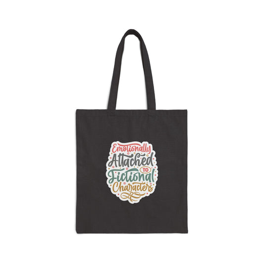 Emotionally Attached to Fictional Characters Reader Gift Cotton Canvas Tote Bag Shopping Bag Library Book Tote Bag