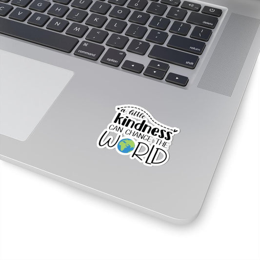 Kindness Can Change the World Kiss-Cut Sticker Gift for Those Are Kind No Bully Nice People, Transparent or White Backgroud, Positive Vibes